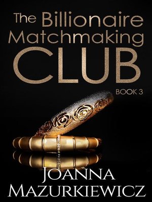 cover image of The Billionaire Matchmaking Club Book 3